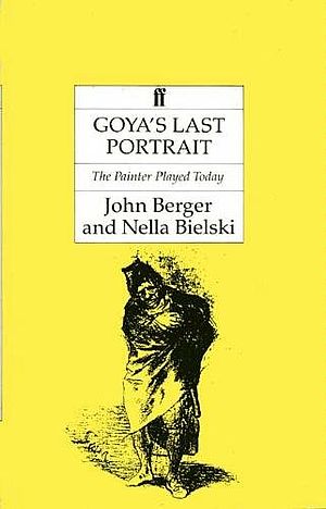 Goya’s Last Portrait (with Nella Bielski)