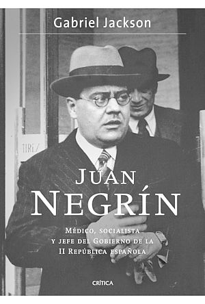 Juan Negrín: Physiologist, Socialist, and Spanish Republican War Leader 