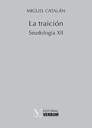 La traición. Seudología XII
