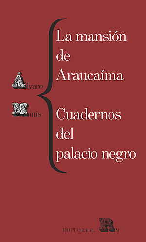 La mansión de Araucaíma y Cuadernos del palacio negro