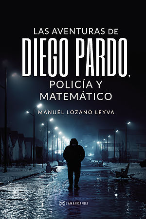Las aventuras de Diego Pardo: policía y matemático