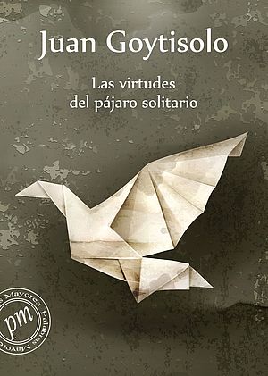 Las virtudes del pájaro solitario