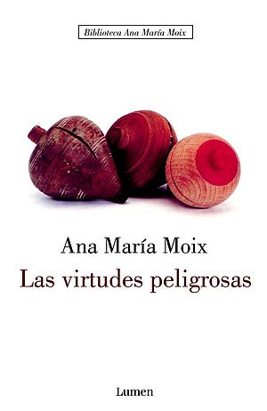 Las virtudes peligrosas