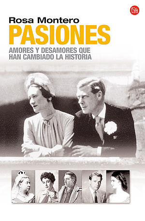 Pasiones. Amores y desamores que ha cambiado la historia