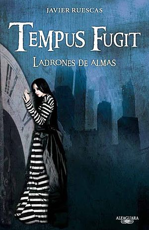Tempus fugit: Ladrones de almas