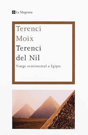 Terenci del Nil. Viatge sentimental a Egipte