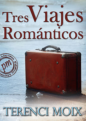 Tres viajes románticos
