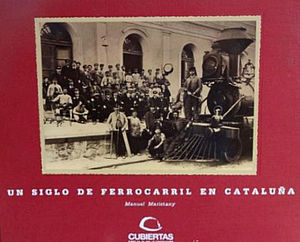 Un siglo de ferrocarril en Catalunya