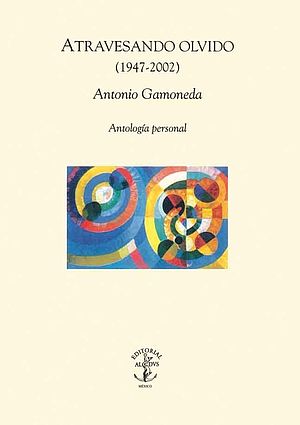 Atravesando olvido (1947-2002)