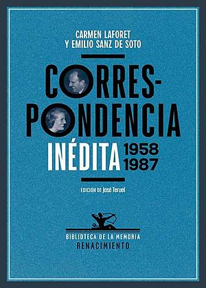 Correspondencia inédita 1958 -1987