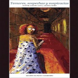 Temores, sospechas y suspicacias