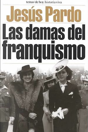 Las damas del franquismo