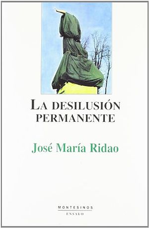 La desilusión permanente
