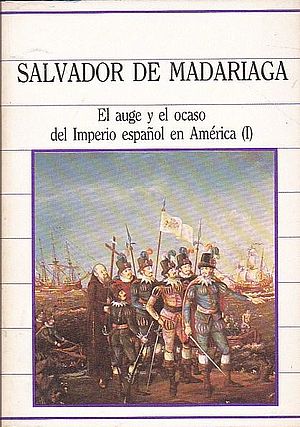 Auge y ocaso del Imperio español