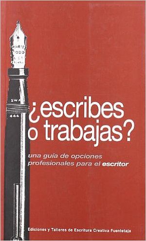 ¿Escribes o trabajas? Una guía de opciones profesionales para el escritor