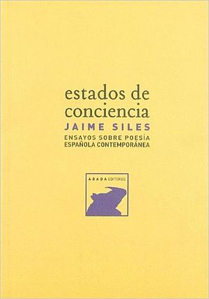 Estados de conciencia. Ensayos sobre poesía española contemporánea