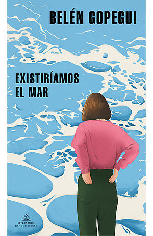 Existiríamos el mar