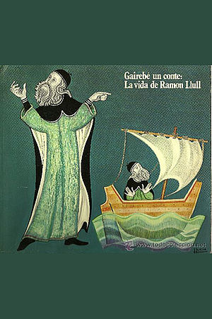 Gairebé un conte o la vida de Ramon Llull