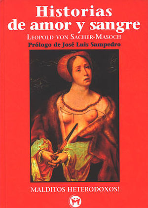 Historias de amor y sangre, de Leopold Von Sacher-Masoch (prólogo)