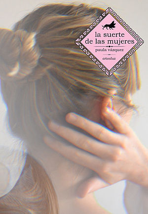 La suerte de las mujeres