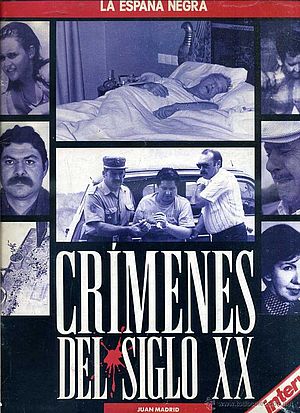 La España negra. Crímenes del siglo XX