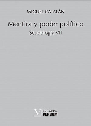Mentira y poder político. Seudología VII