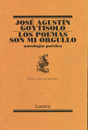 Poemas son mi orgullo. Antología poética de José Agustín Goytisolo (Prólogo y edición)