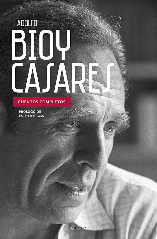 Cuentos completos Bioy Casares Agencia Literaria Carmen Balcells