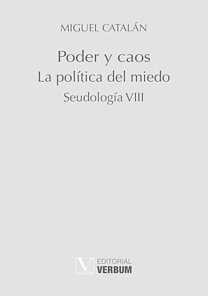 Poder y caos. Seudología VIII