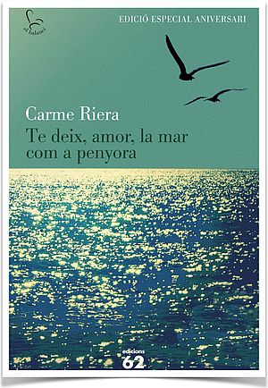 Te deix, amor, la mar com a penyora