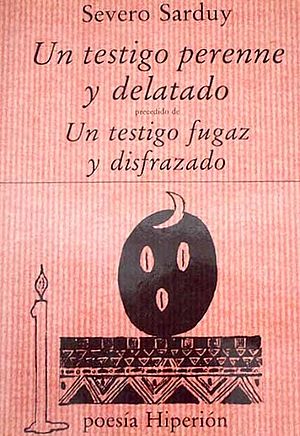 Un testigo perenne y delatado, precedido de Un testigo fugaz y disfrazado.
