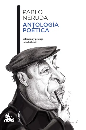 Pablo Neruda. Antología poética.