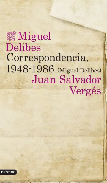 Miguel Delibes y Josep Vergés, correspondencia 1948-1986